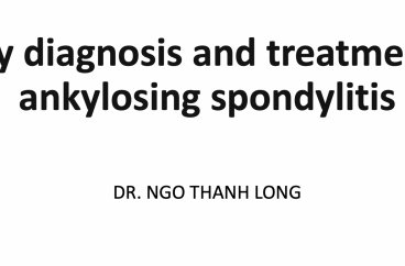 Tháng 4/2023: Early diagnosis and treatment of ankylosing spondylitis