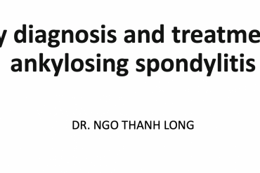 Tháng 4/2023: Early diagnosis and treatment of ankylosing spondylitis